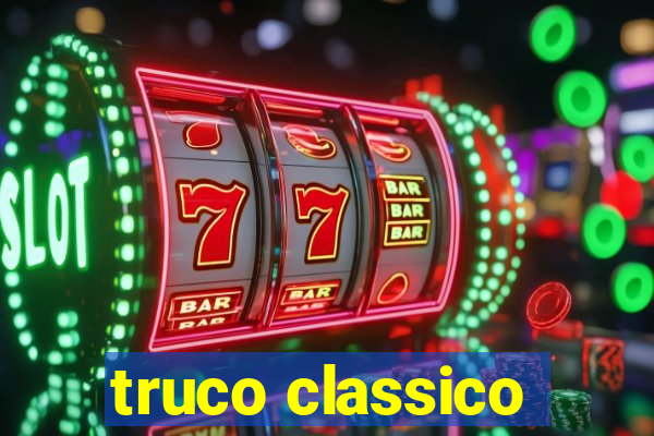 truco classico